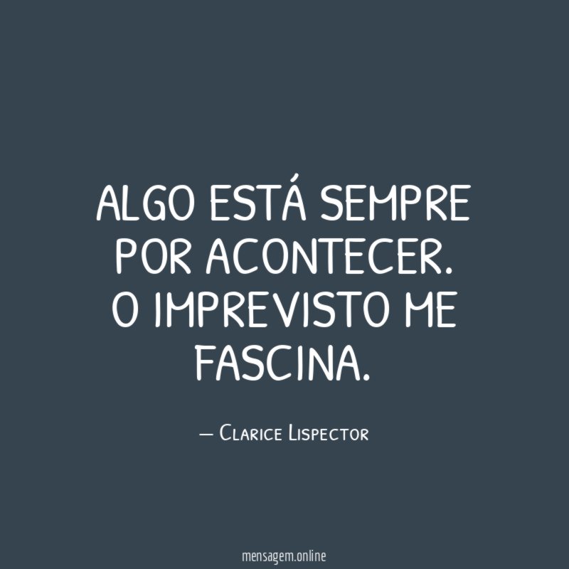 Algo está sempre por acontecer