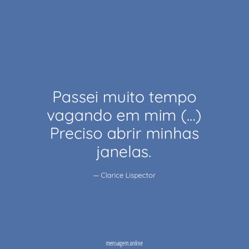 Passei muito tempo vagando em mim (