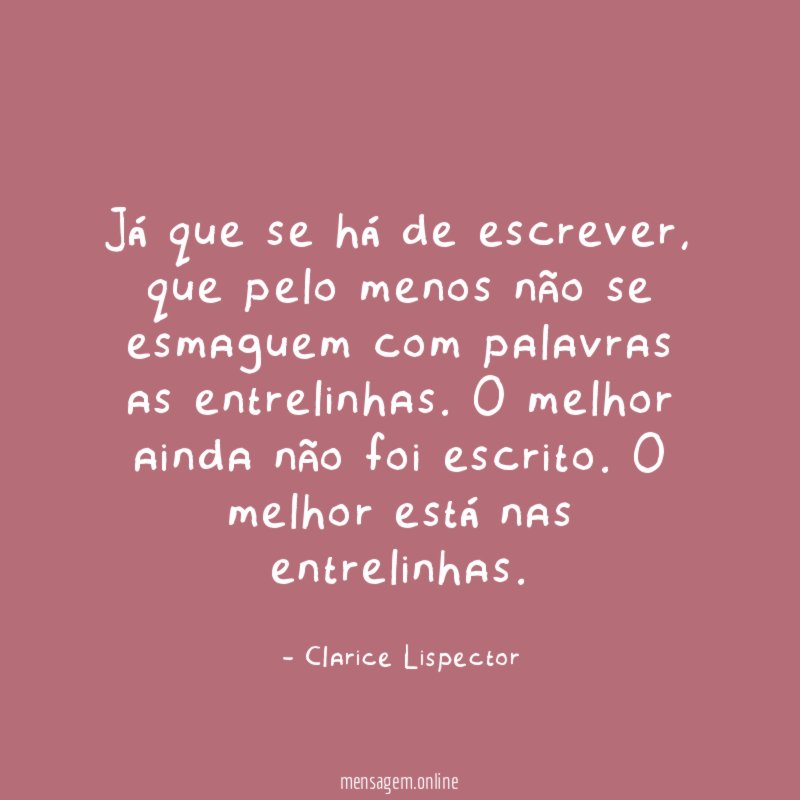 Já que se há de escrever