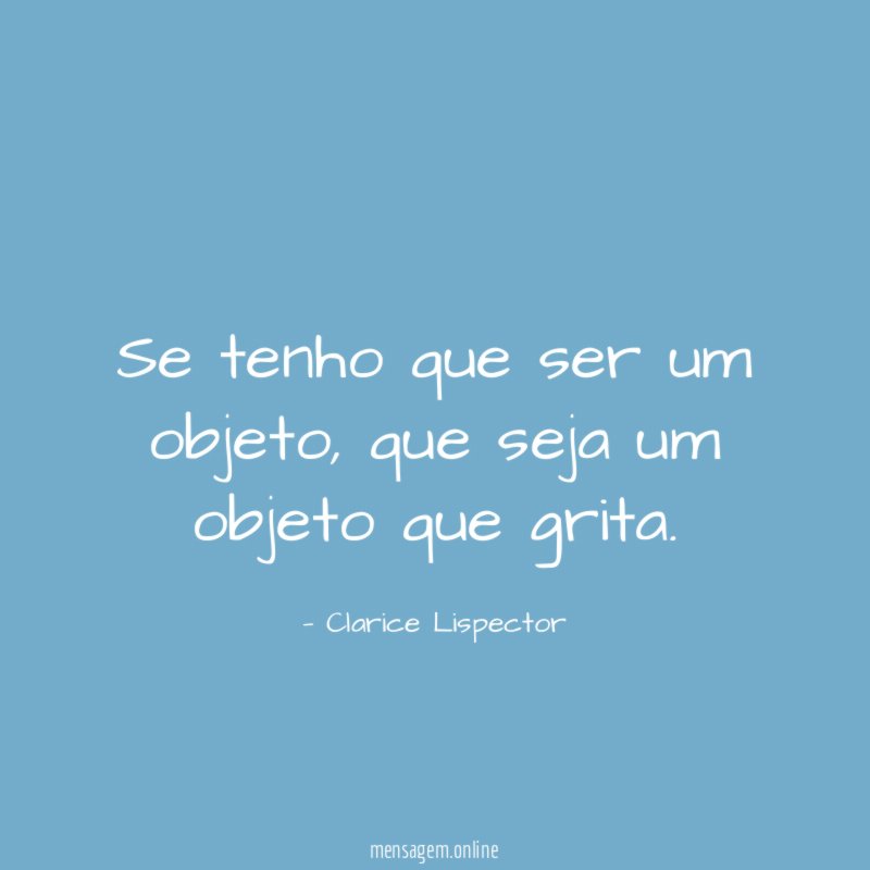 Se tenho que ser um objeto