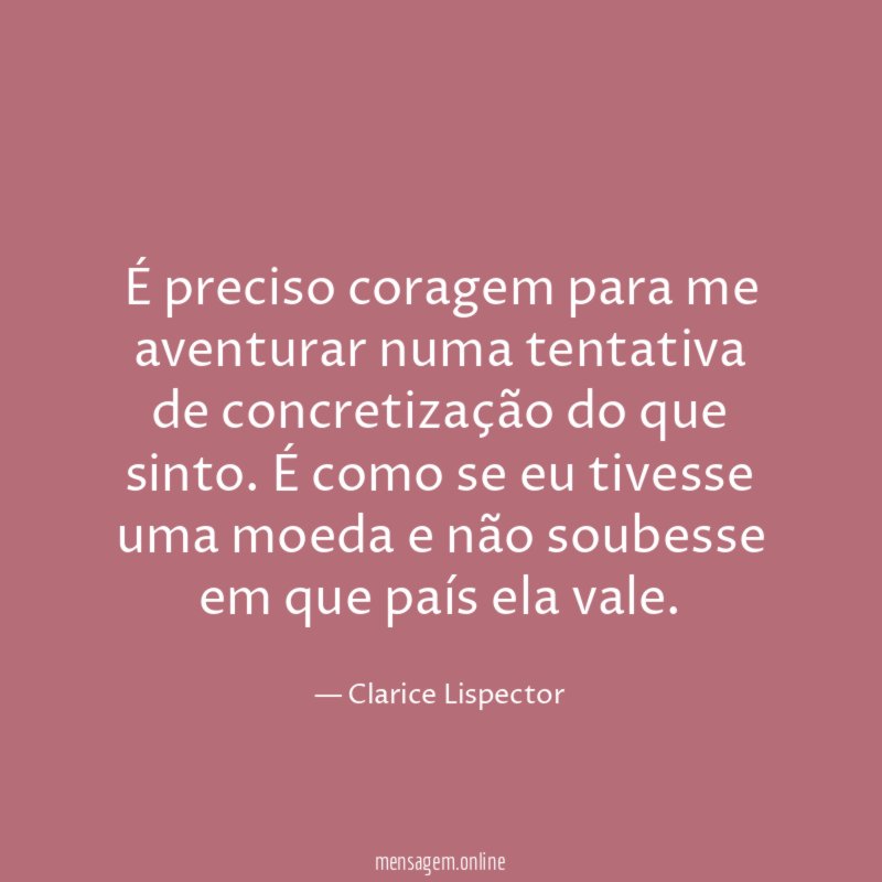 É preciso coragem para me aventurar numa tentativa