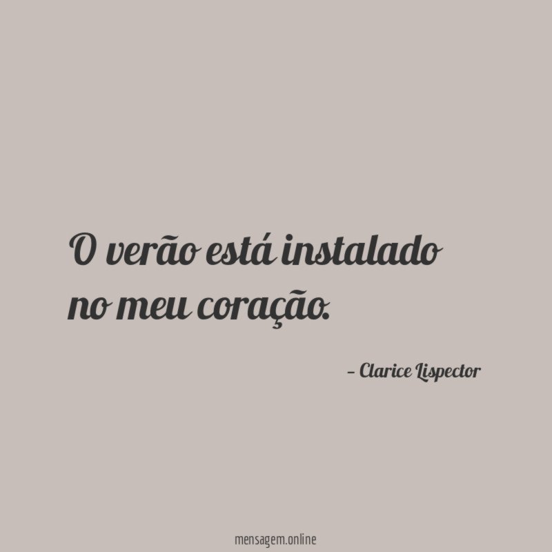 O verão está instalado no meu coração