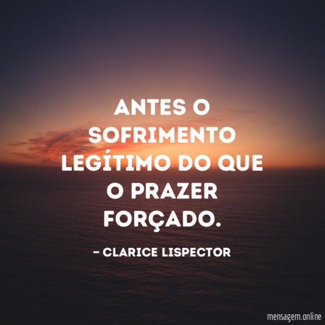Antes o sofrimento legítimo do que o prazer forçado