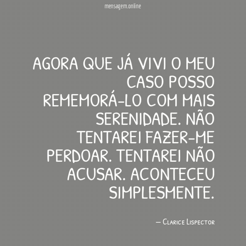 Agora que já vivi o meu caso posso