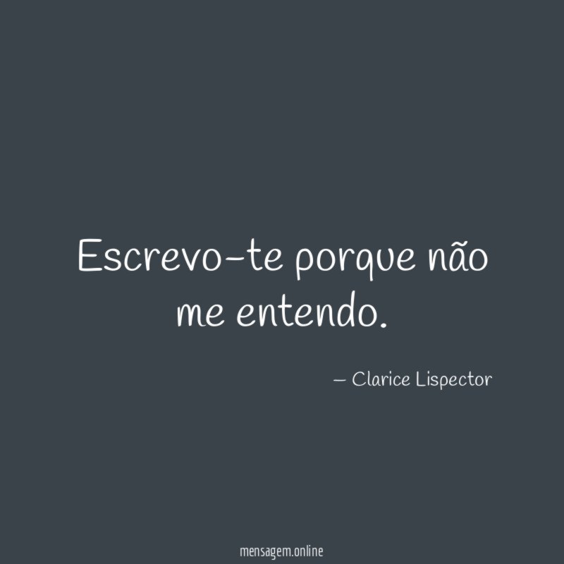 Escrevo-te porque não me entendo