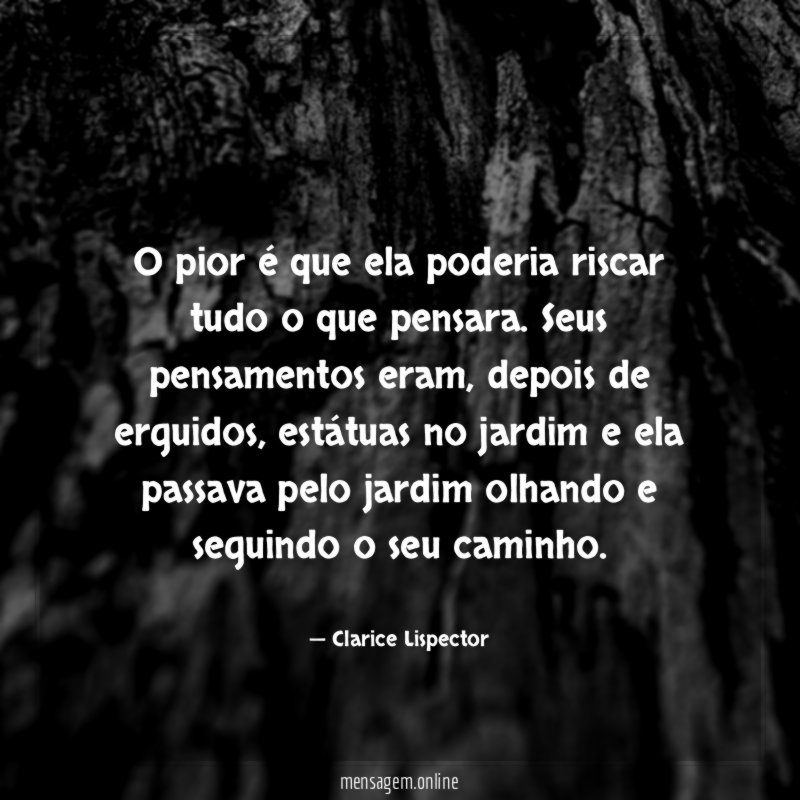 O pior é que ela poderia riscar tudo o que pensara