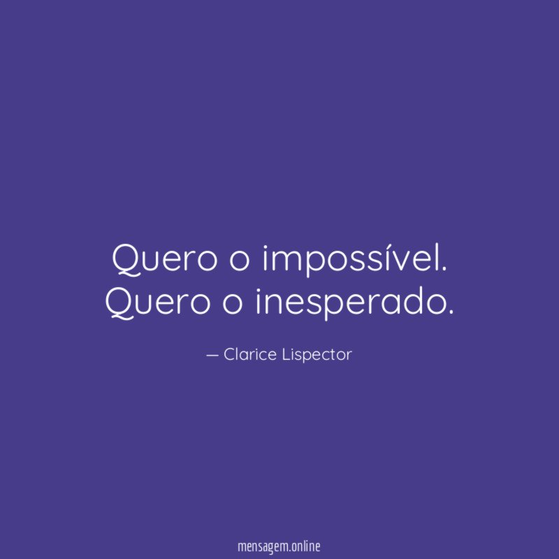Quero o impossível