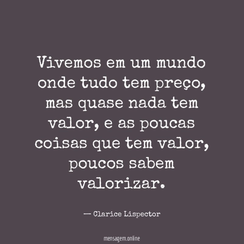 Vivemos em um mundo onde tudo tem preço