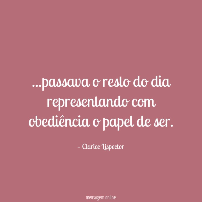 passava o resto do dia representando com obediência