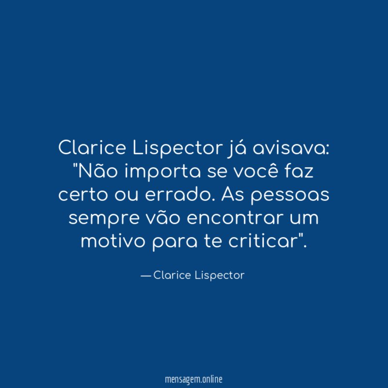 Clarice Lispector já avisava
