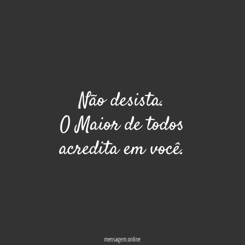 Não desista