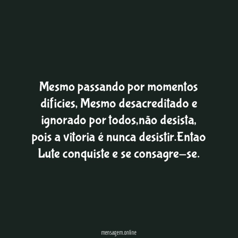 Mesmo passando por momentos dificies