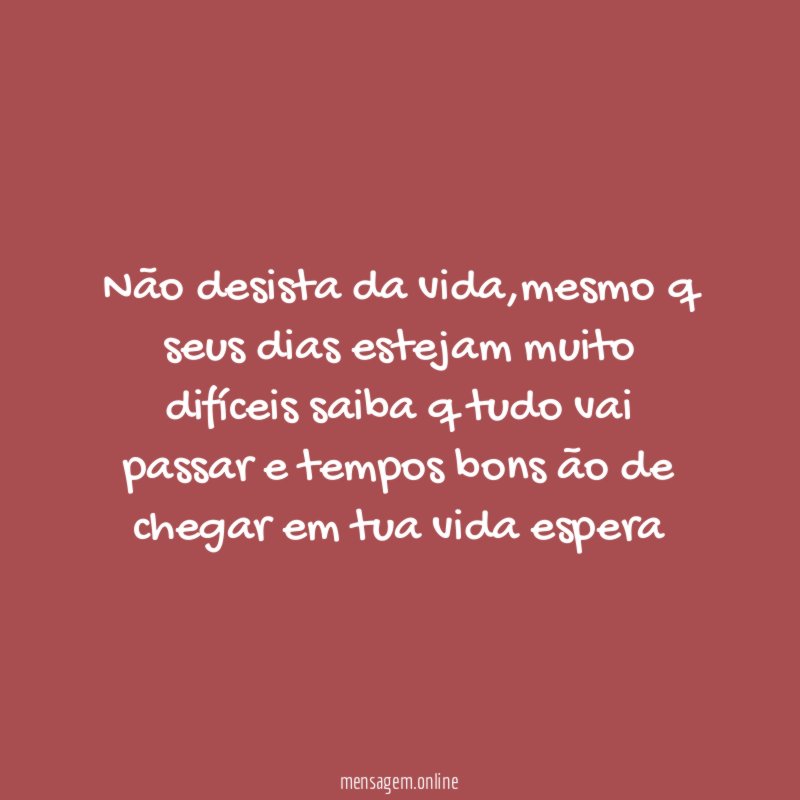 Não desista da vida