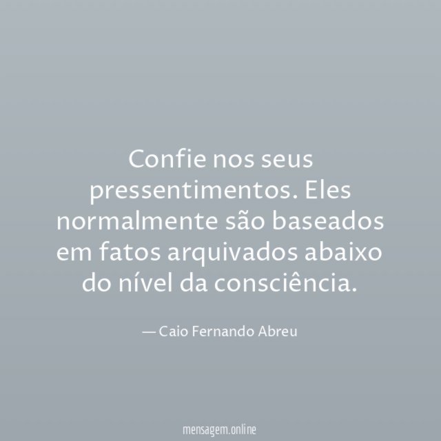 Confie nos seus pressentimentos