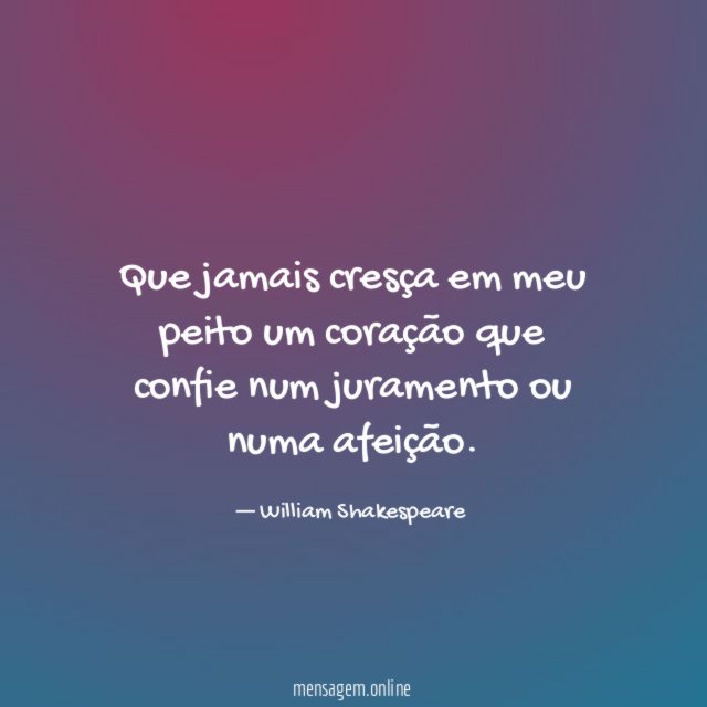 Que jamais cresça em meu peito um coração