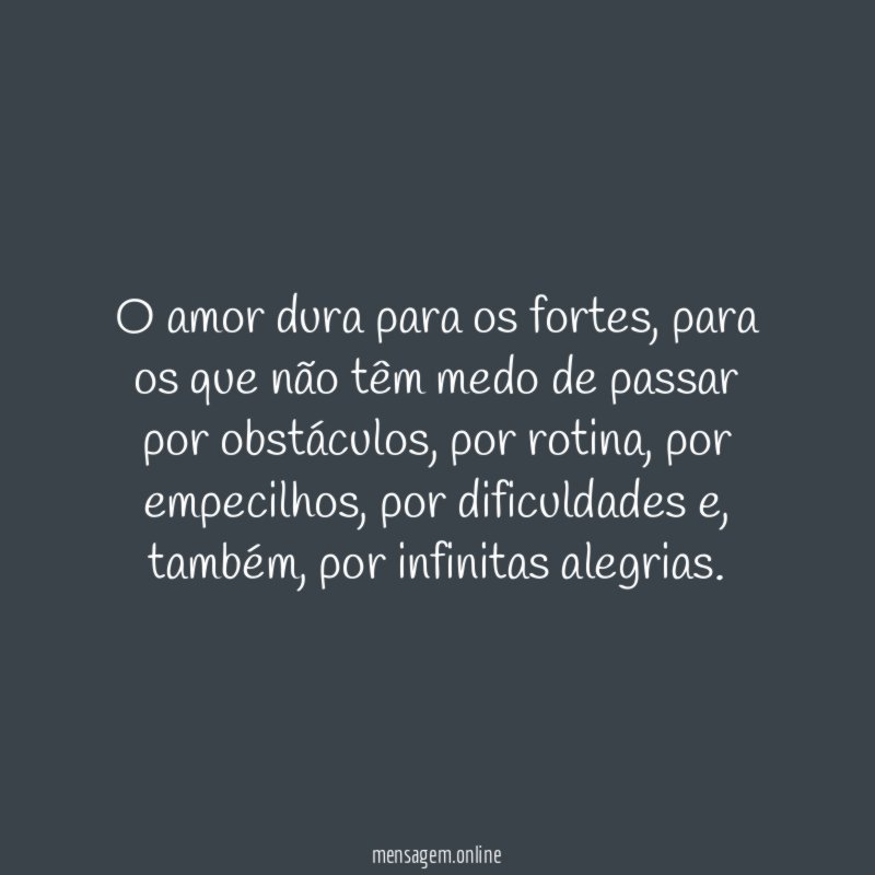 O amor dura para os fortes