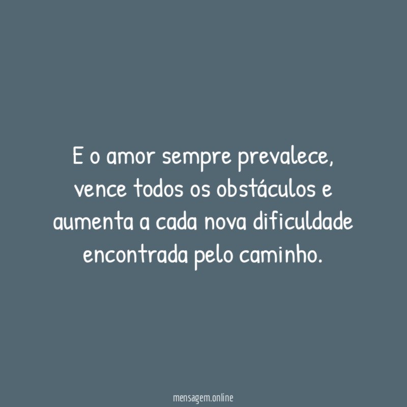 E o amor sempre prevalece