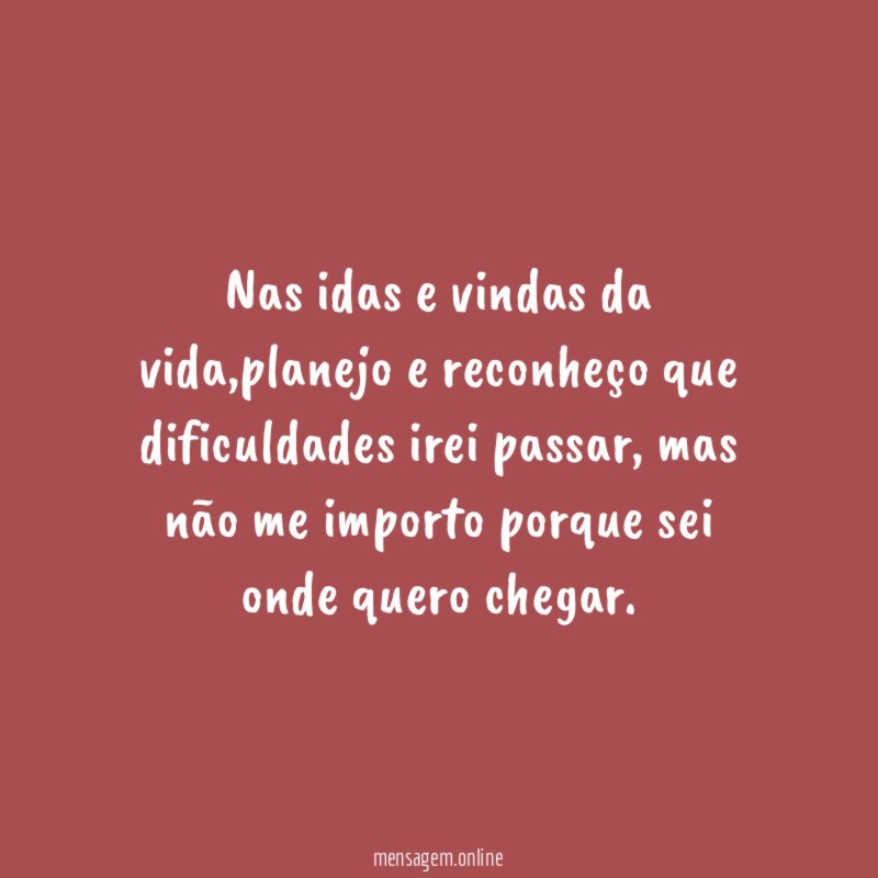 Nas idas e vindas da vida