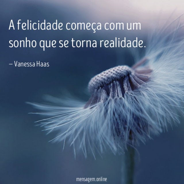 A felicidade começa com um sonho que se torna realidade