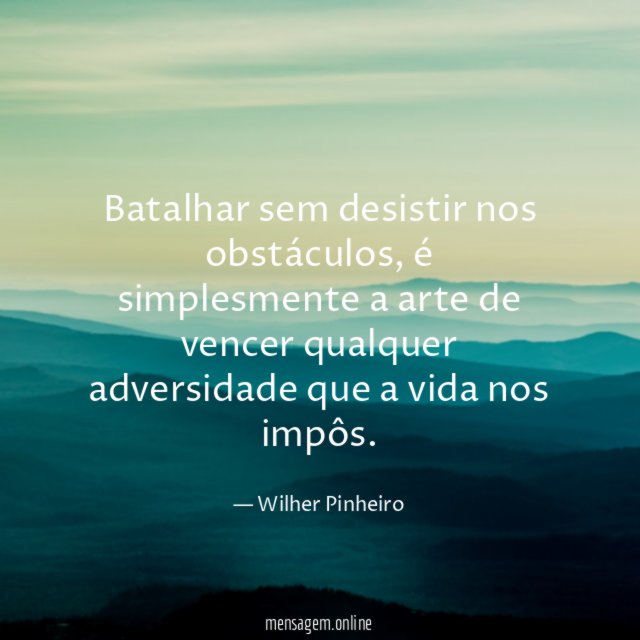 Batalhar sem desistir nos obstáculos