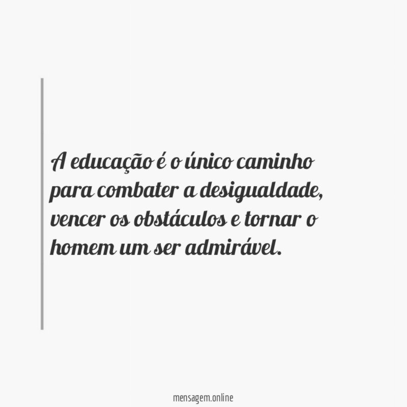 A educação é o único caminho para combater a desigualdade