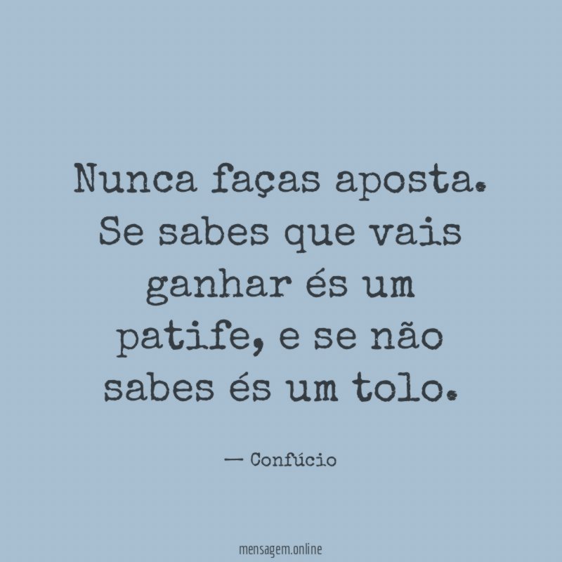 Nunca faças aposta