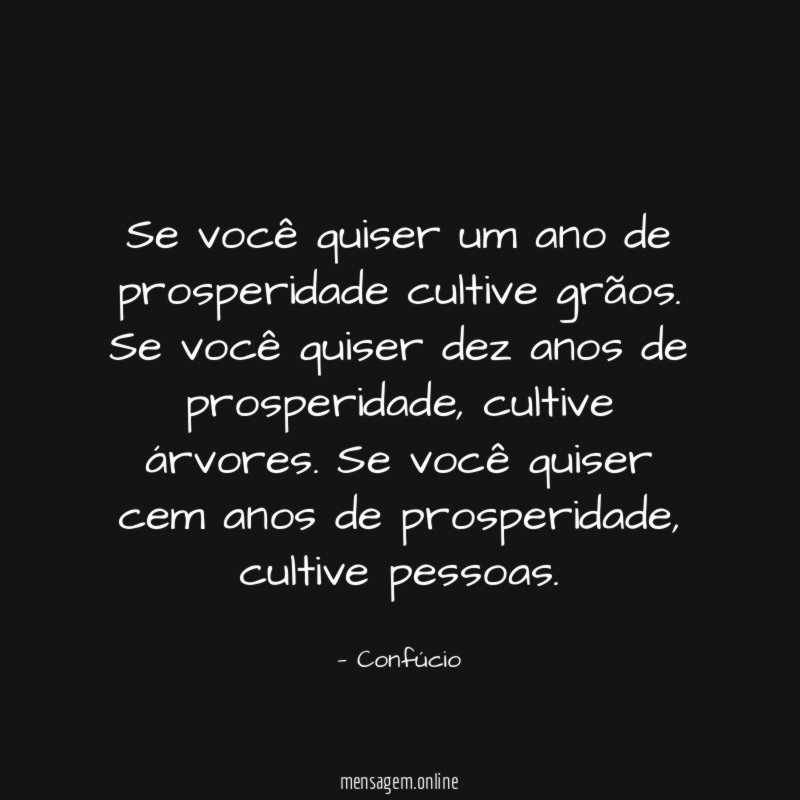 Se você quiser um ano de prosperidade cultive grãos