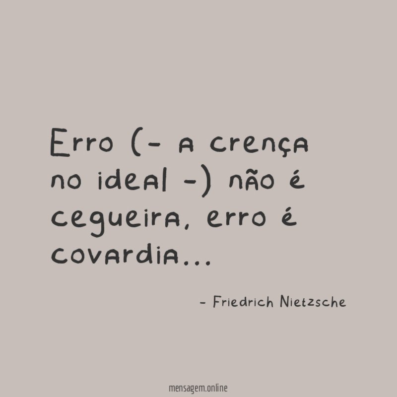 Erro (- a crença no ideal -) não é cegueira