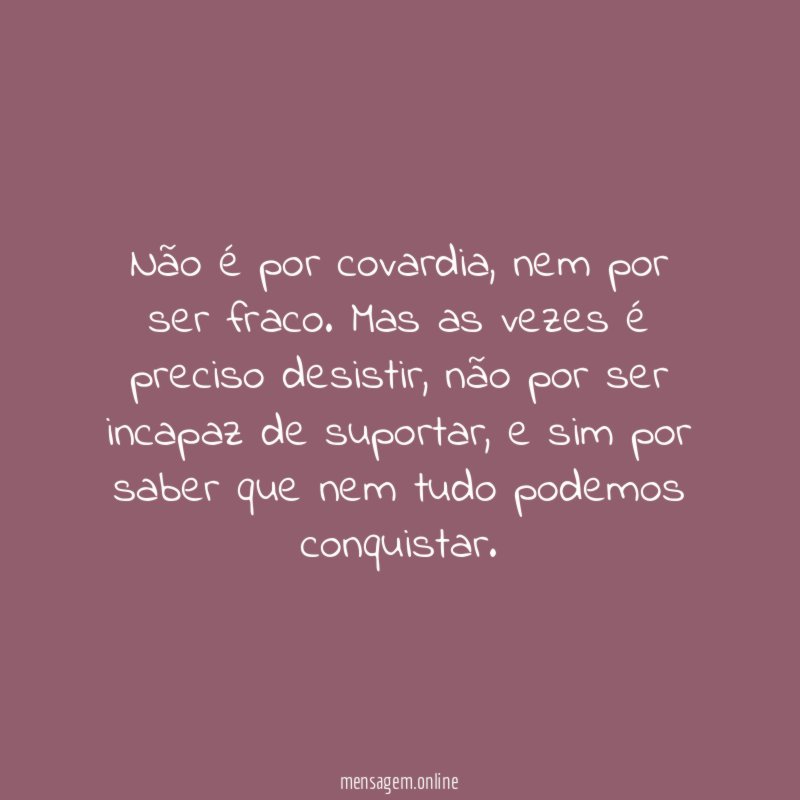 Não é por covardia