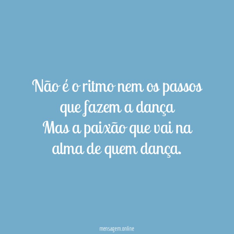 Não é o ritmo nem os passos que