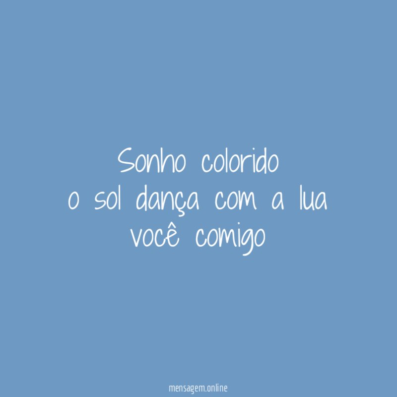 sonho colorido o sol dança com a lua você comigo