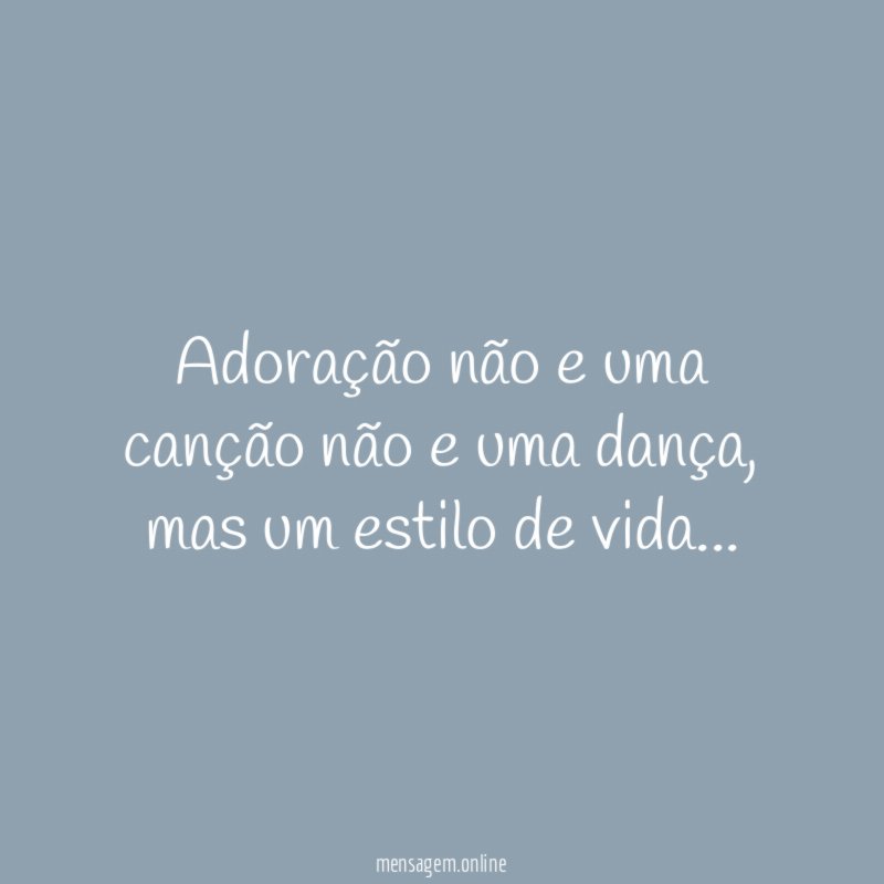 Adoração não e uma canção não e uma