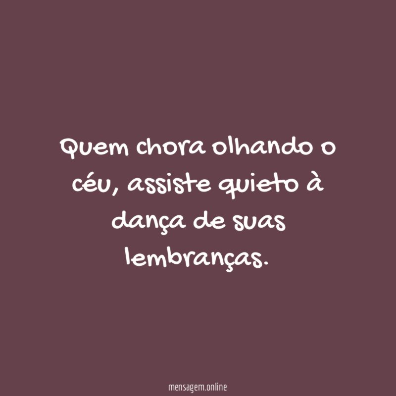 Quem chora olhando o céu