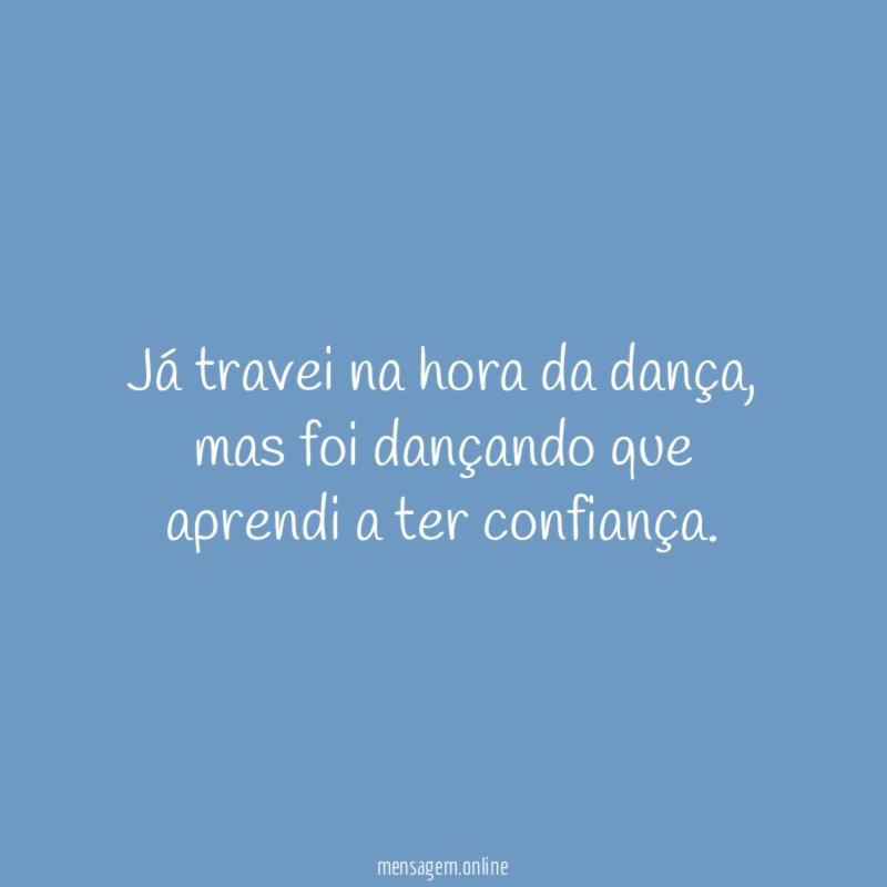 Já travei na hora da dança