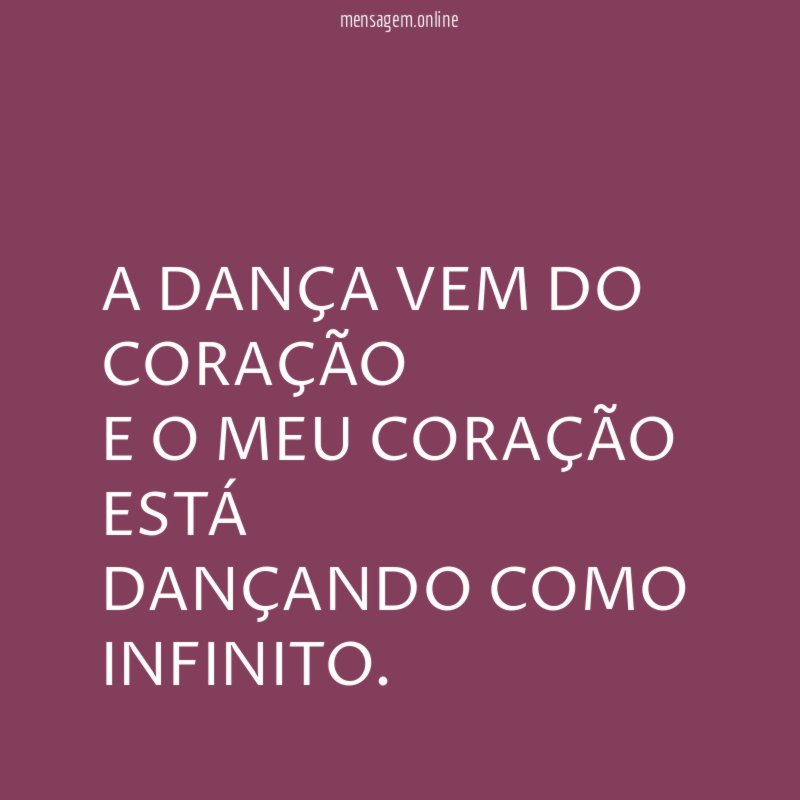 A DANÇA VEM DO CORAÇÃO E O MEU CORAÇÃO
