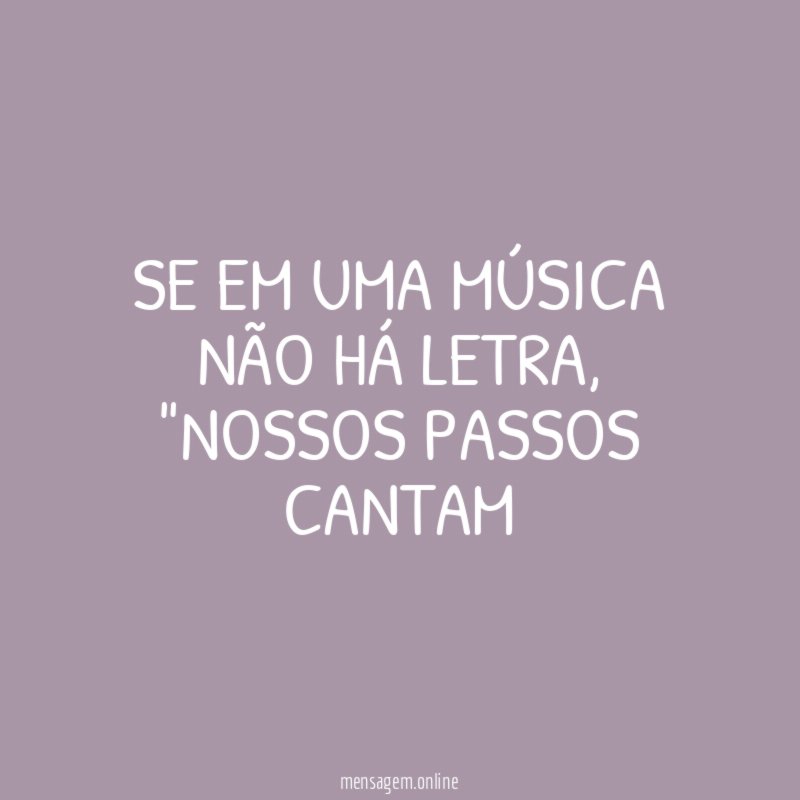 SE EM UMA MÚSICA NÃO HÁ LETRA