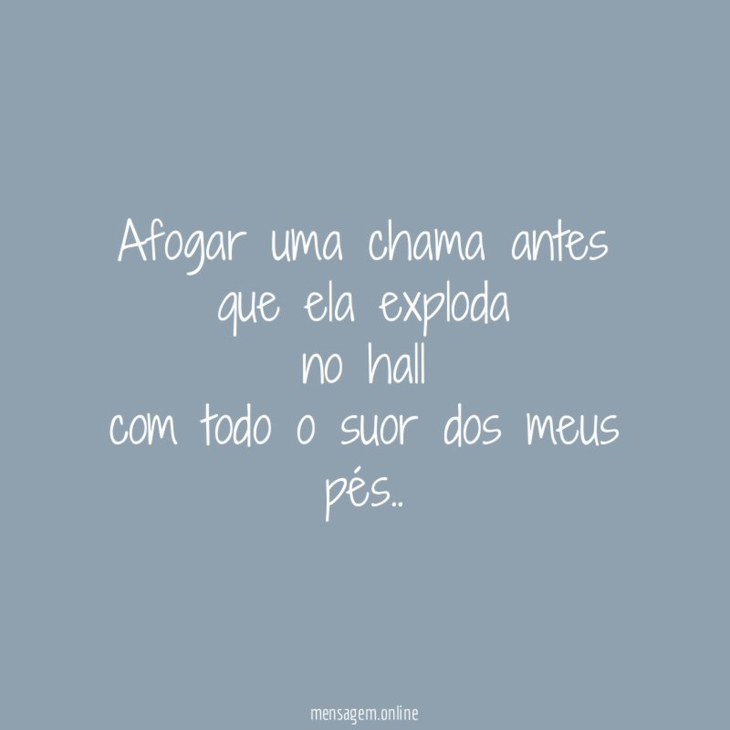 Afogar uma chama antes que ela exploda no hall com