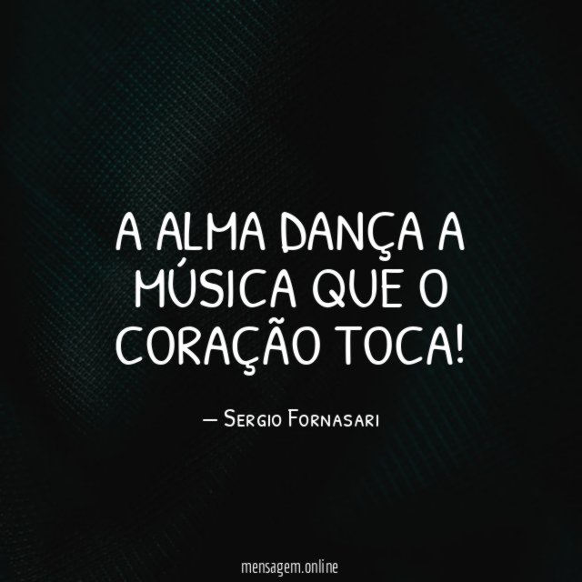 A Alma dança a música que o coração toca