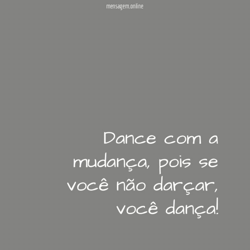Dance com a mudança