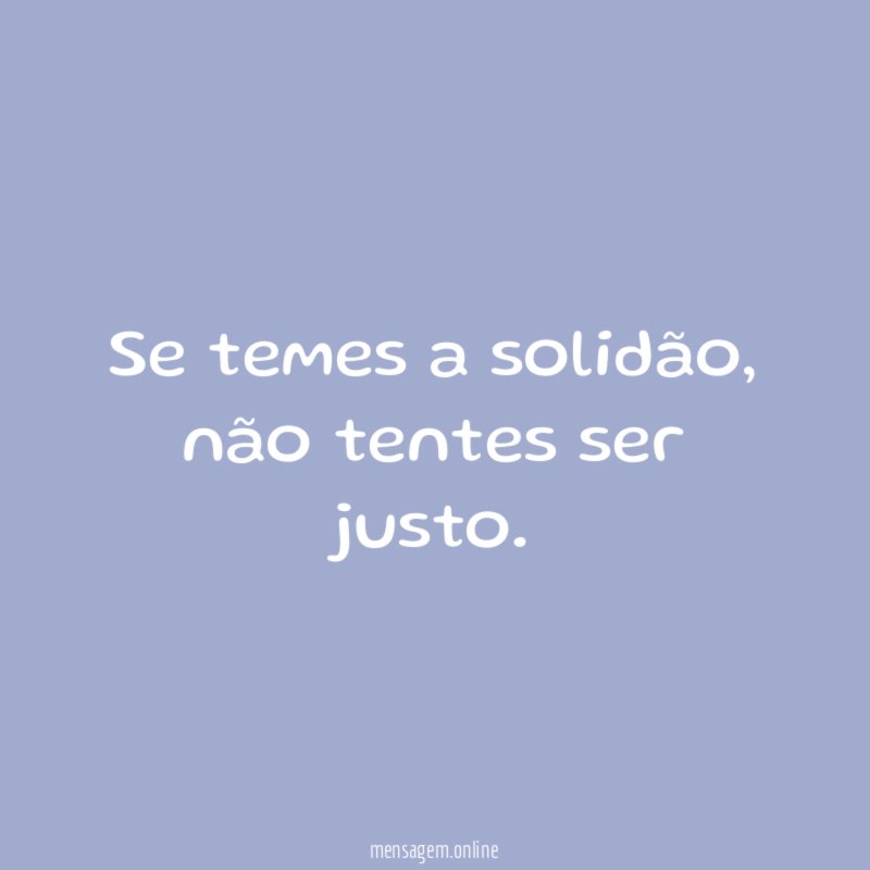 Se temes a solidão