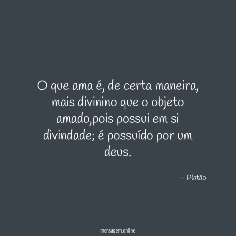 O que ama é