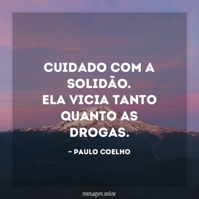 Cuidado com a solidão