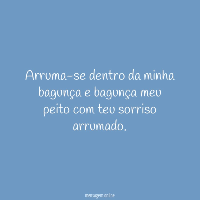 Arruma-se dentro da minha bagunça e bagunça meu