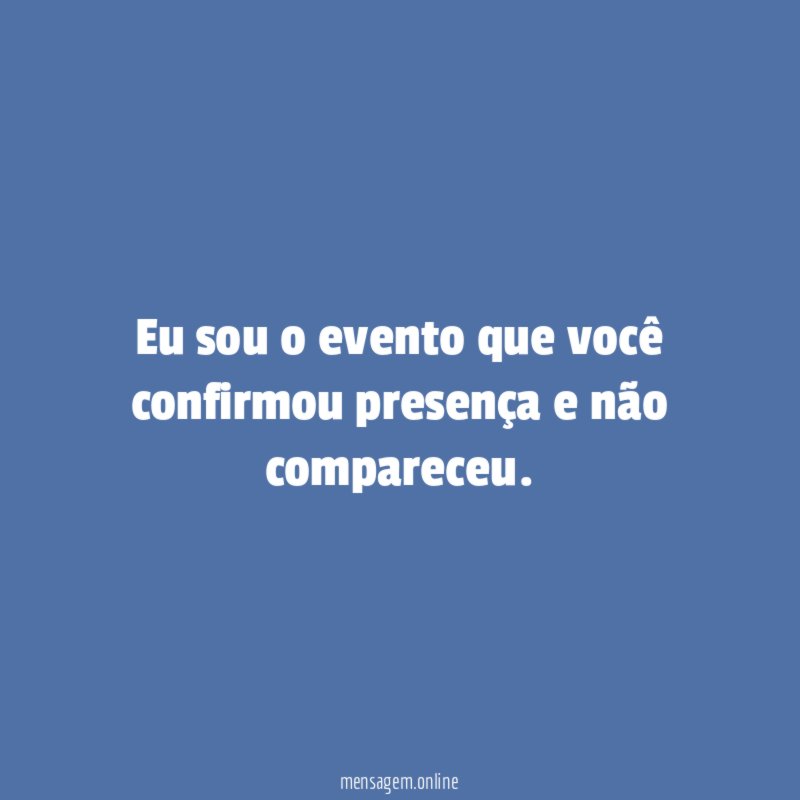 Eu sou o evento que você confirmou presença