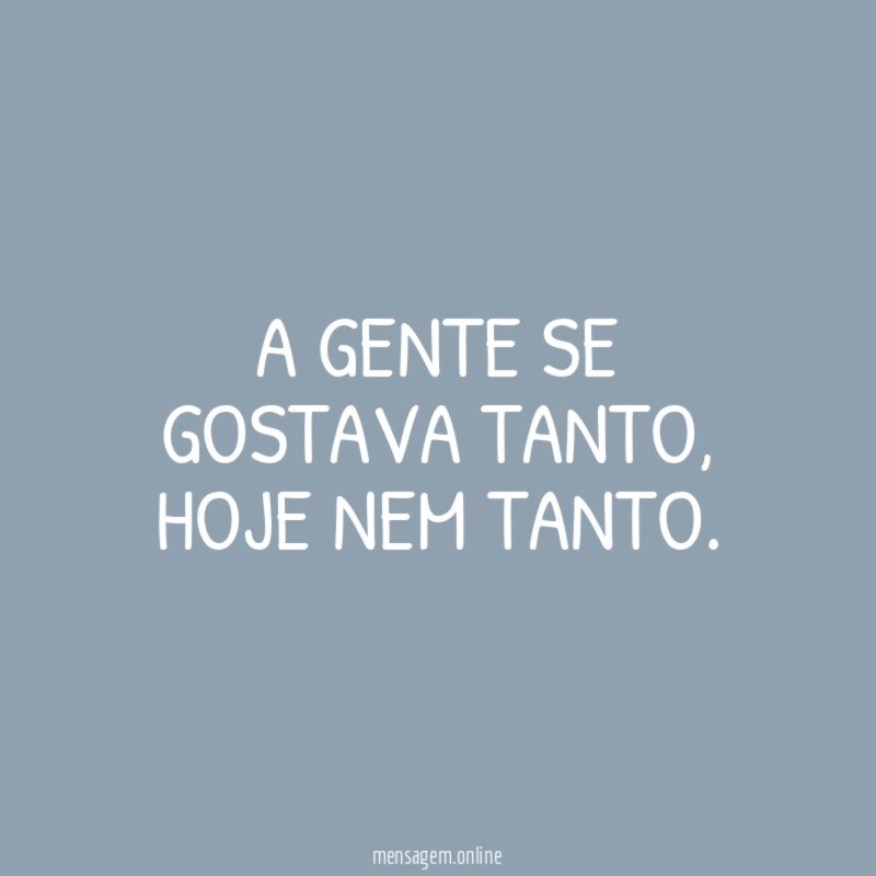 A GENTE SE GOSTAVA TANTO