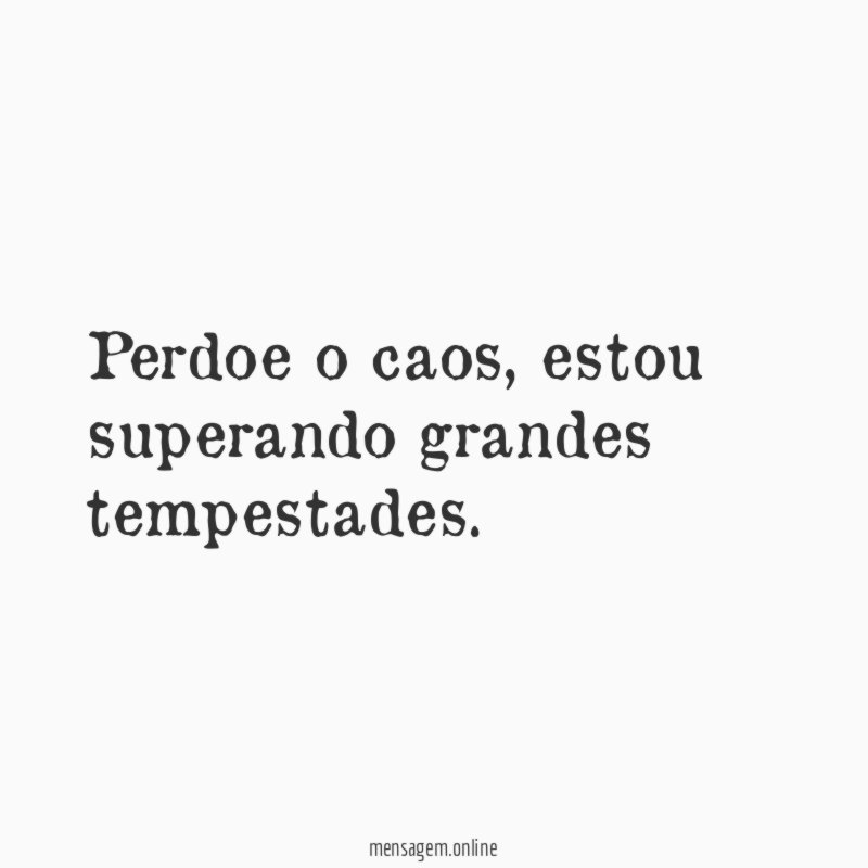 Perdoe o caos