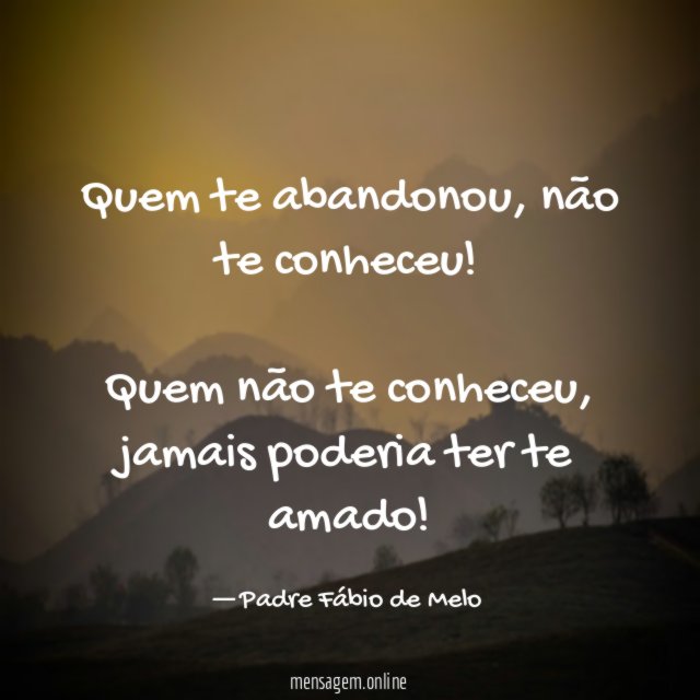Quem te abandonou