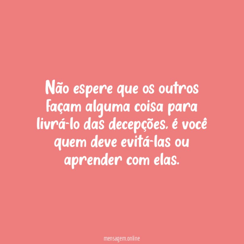 Não espere que os outros façam alguma coisa