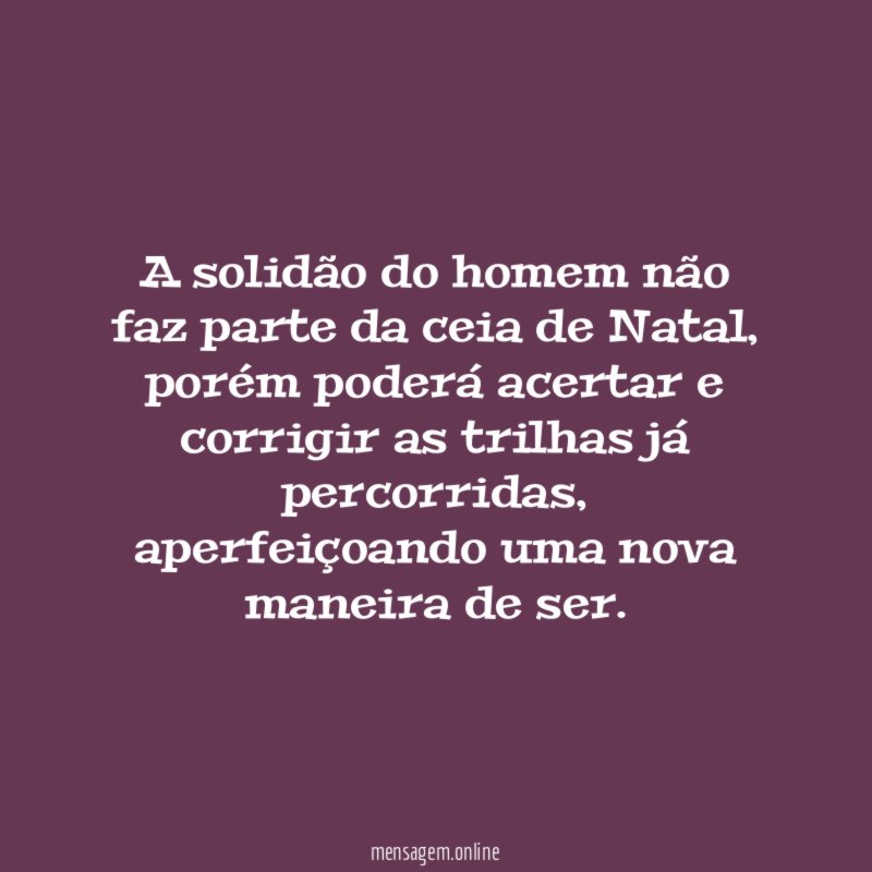 A solidão do homem não faz parte da