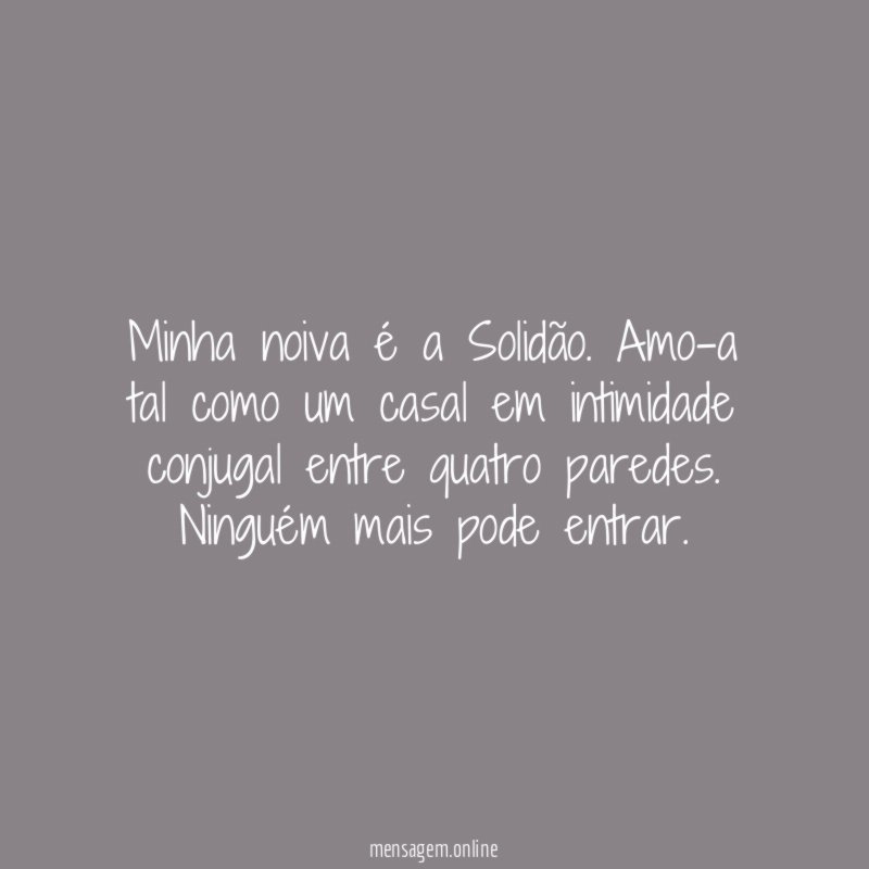 Minha noiva é a Solidão
